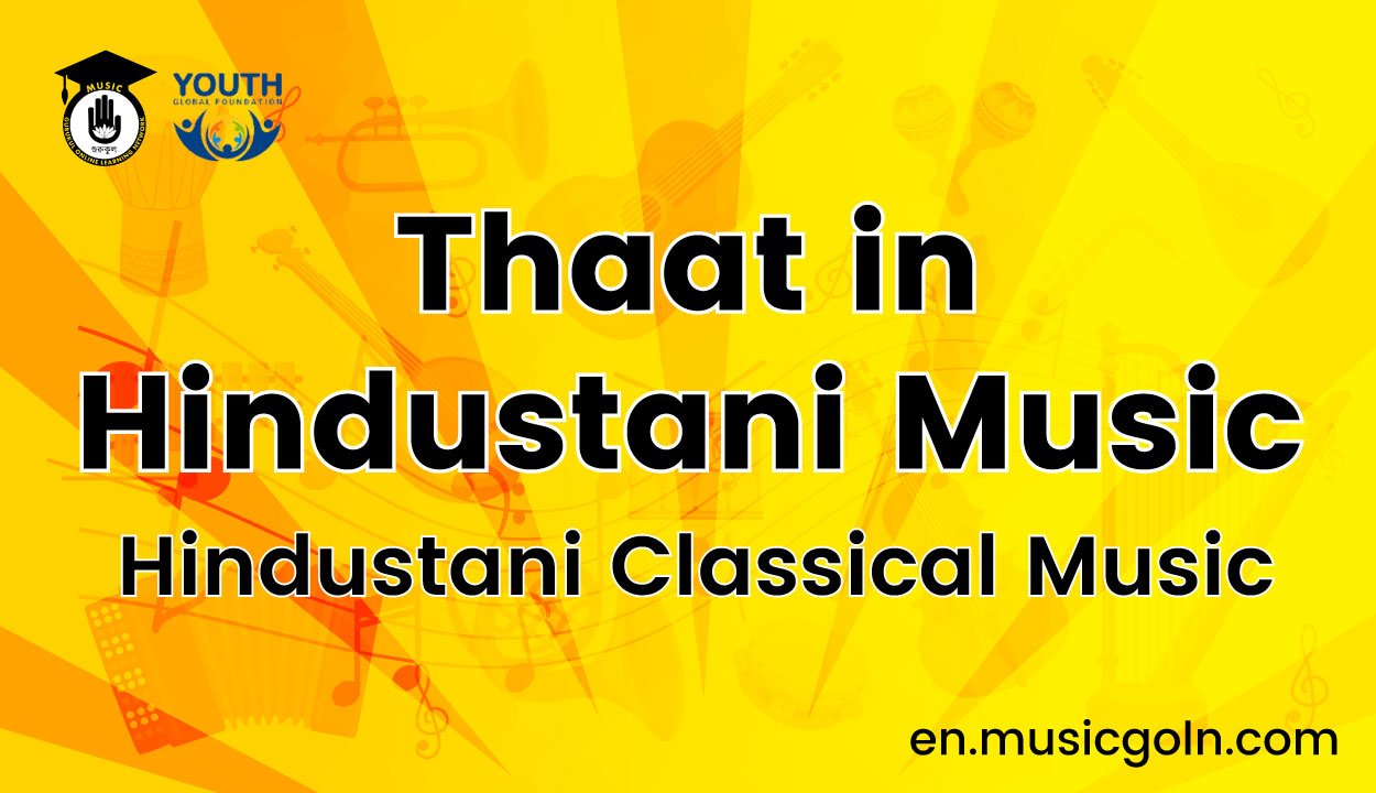 Thaat in Hindustani Music | Concept | Hindustani Classical Music