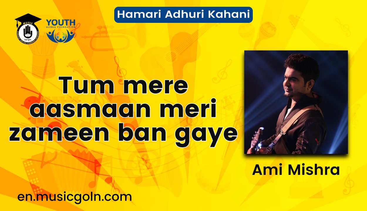 Tum mere aasmaan meri zameen ban gaye lyrics | Hamari Adhuri Kahani | Ami Mishra | 2015