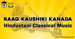 Raag Kaushiki Kanada Hindustani Classical Music Raag Kaushiki Kanada Hindustani Classical Music