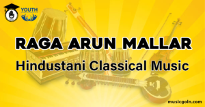 Raga Arun Mallar Hindustani Classical Music Raga Arun Mallar Hindustani Classical Music