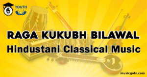 Raga Kukubh Bilawal Hindustani Classical Music Raga Kukubh Bilawal Hindustani Classical Music
