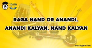 Raga Nand or Anandi Anandi Kalyan Nand Kalyan Raga Nand or Anandi, Anandi Kalyan, Nand Kalyan