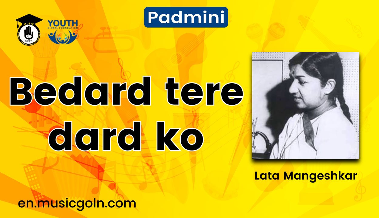 Bedard tere dard ko lyrics | Lata Mangeshkar | Padmini | 1948 1 Bedard tere dard ko