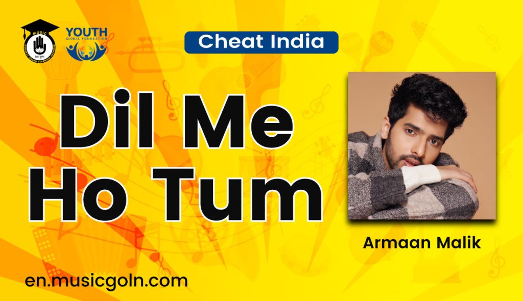 Dil Me Ho Tum Lyrics | Cheat India | Armaan Malik | 2019 Dil Me Ho Tum Lyrics | Cheat India | Armaan Malik | 2019
