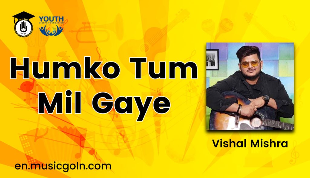 Humko Tum Mil Gaye Lyrics | Vishal Mishra | 2022 Humko Tum Mil Gaye