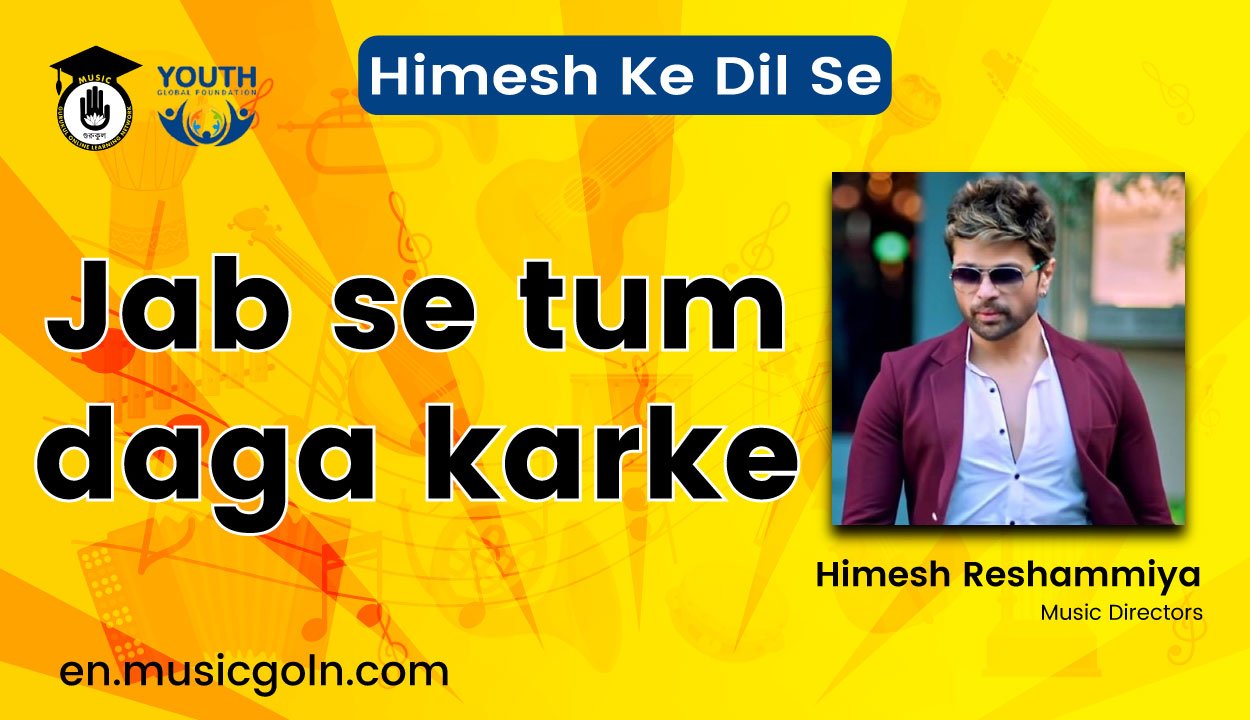 Jab se tum daga karke lyrics | Mohd Danish | Himesh Ke Dil Se | 2021