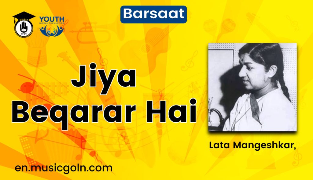 Jiya beqarar hai lyrics | Lata Mangeshkar | Barsaat | 1949 8 Jiya beqarar hai