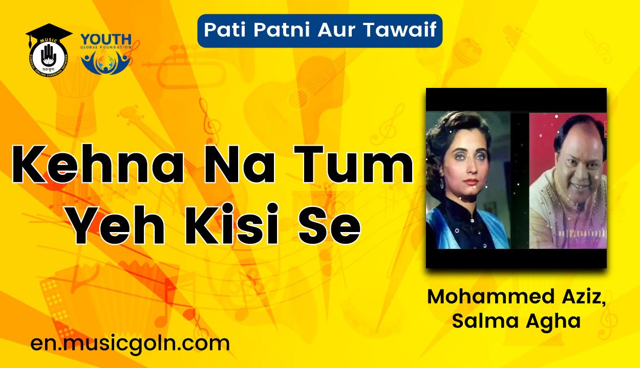 Kehna Na Tum Yeh Kisi Se Lyrics | Pati Patni Aur Tawaif | Mohammed Aziz, Salma Agha | 1990