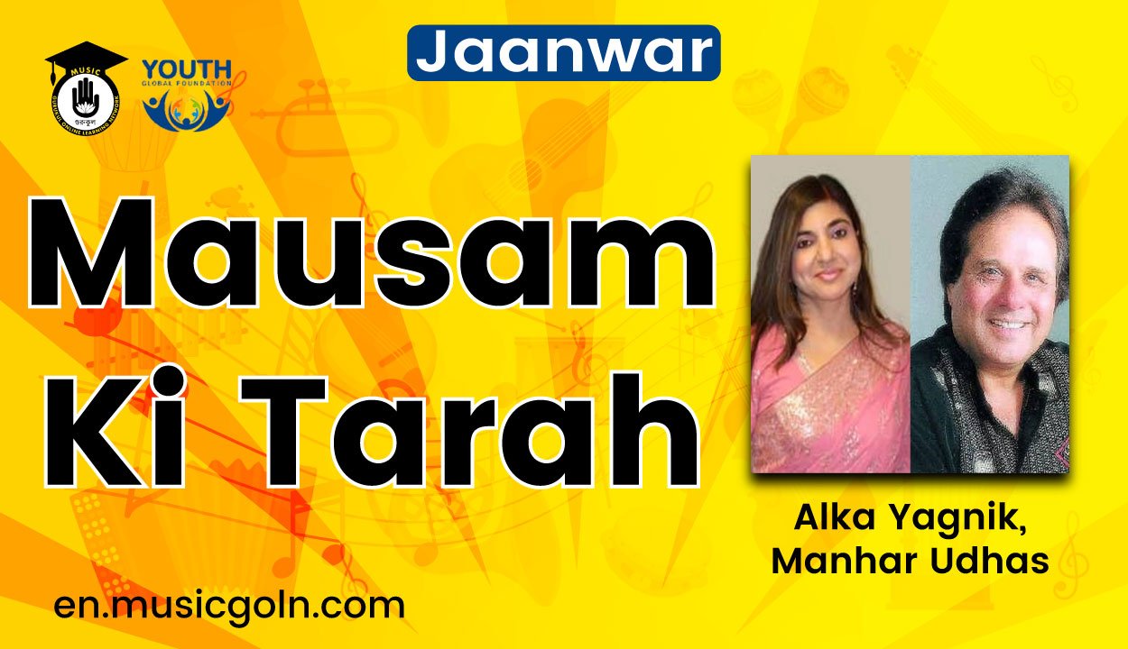 Mausam Ki Tarah Lyrics | Jaanwar | Alka Yagnik, Manhar Udhas | 1999 1 Mausam Ki Tarah Lyrics | Jaanwar | Alka Yagnik, Manhar Udhas | 1999