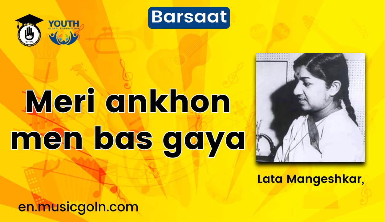 Meri ankhon men bas gaya lyrics | Lata Mangeshkar | Barsaat | 1949 1 Meri ankhon men bas gaya