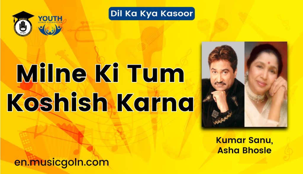Milne Ki Tum Koshish Karna