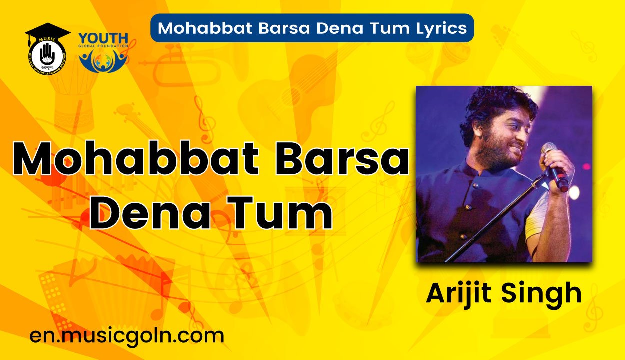 Mohabbat Barsa Dena Tum Lyrics | Arijit Singh 1 Mohabbat Barsa Dena Tum Lyrics | Arijit Singh