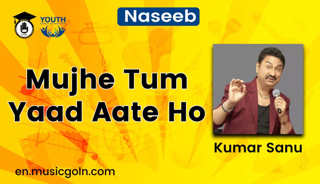 Mujhe Tum Yaad Aate Ho Lyrics | Naseeb | Kumar Sanu | 1998