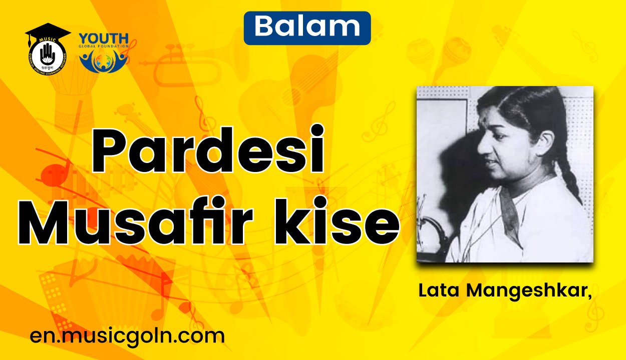 Pardesi musafir kise lyrics | Lata Mangeshkar | Balam | 1949 1 Pardesi musafir kise