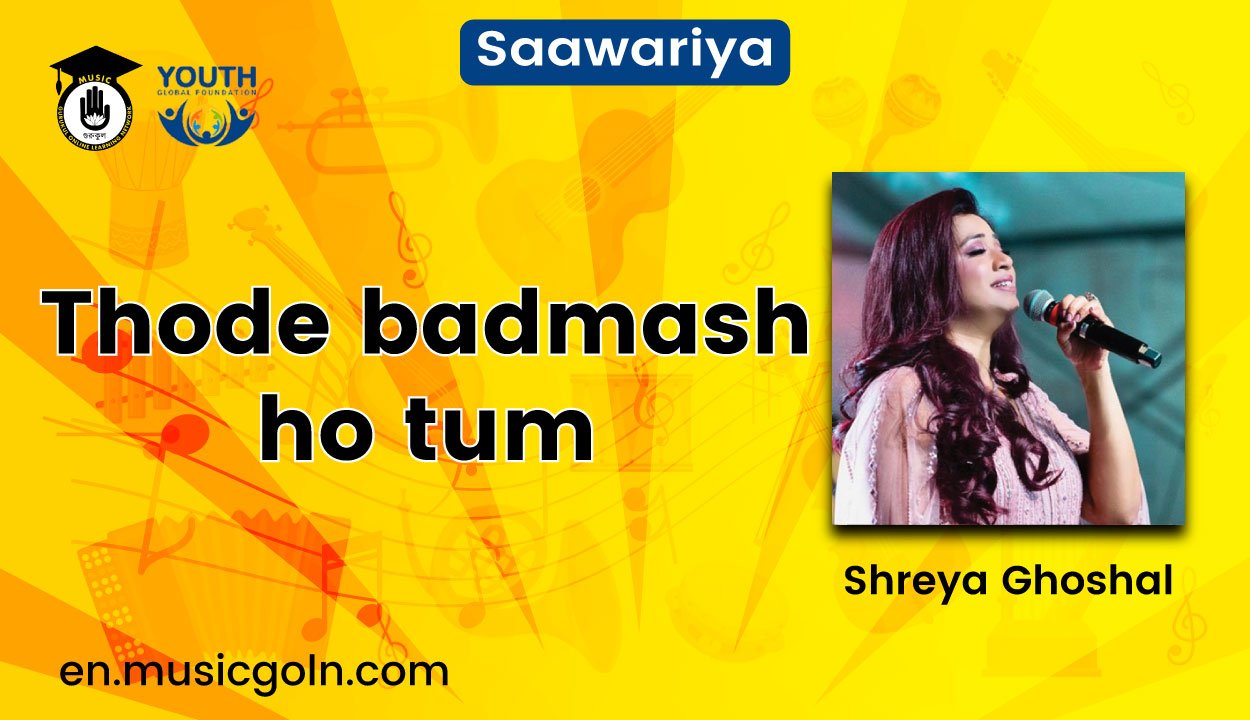 Thode badmash ho tum