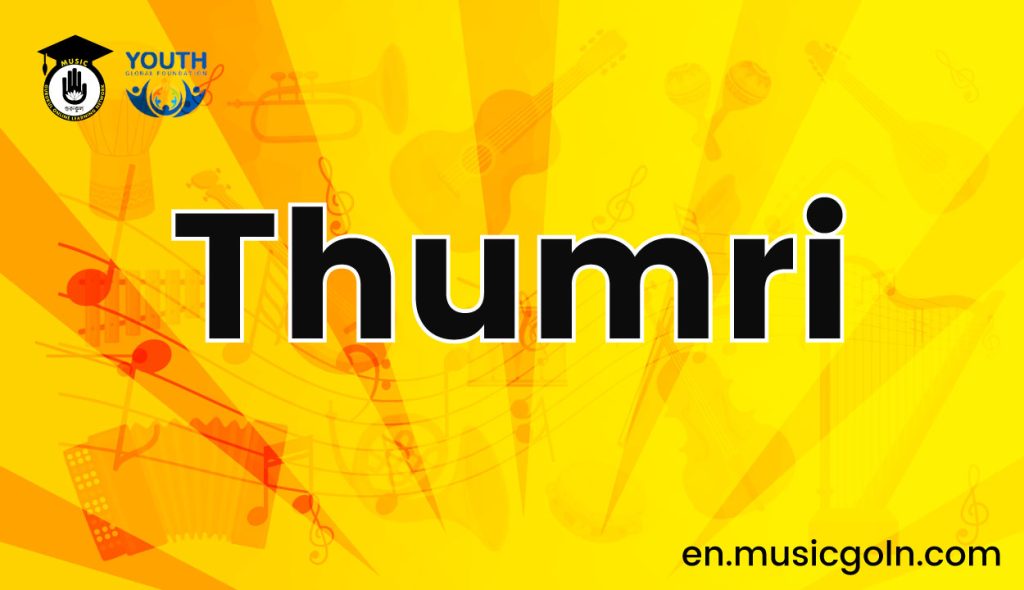 Thumri: A Journey Through Emotion and Melody Thumri