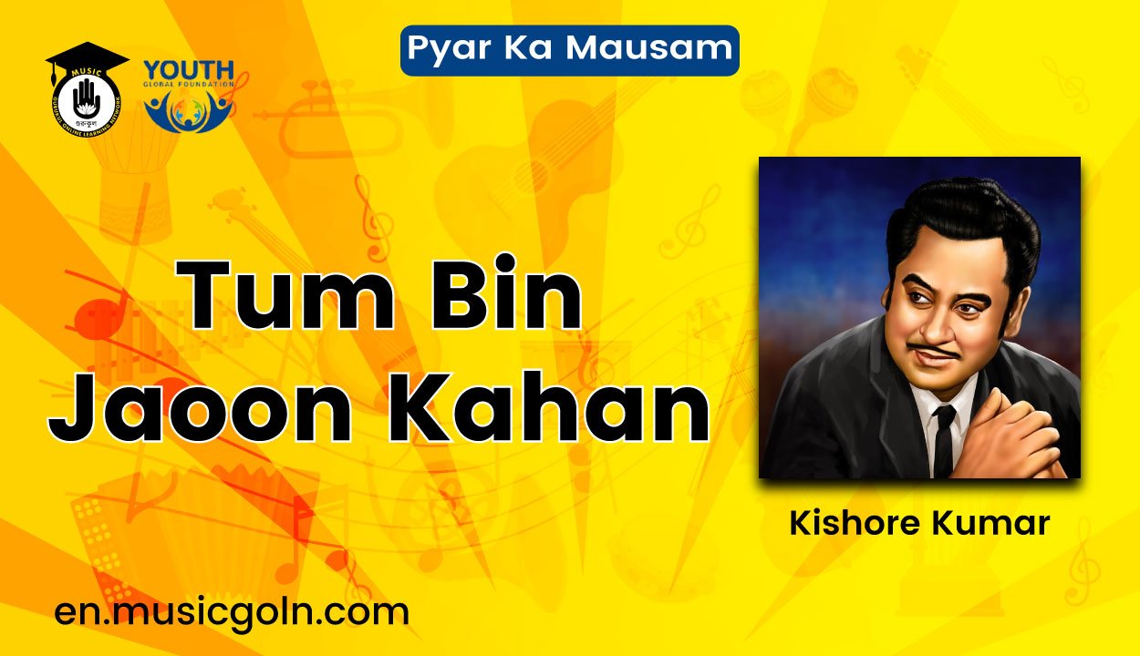 Tum Bin Jaoon Kahan Lyrics |Pyar Ka Mausam | Kishore Kumar | 1969
