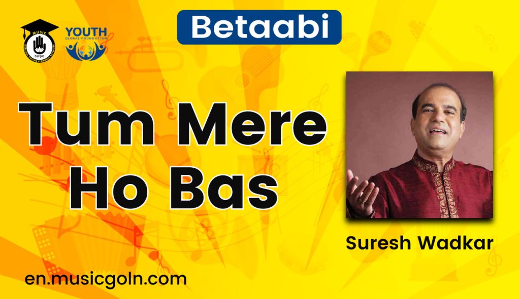 Tum Mere Ho Bas Lyrics | Betaabi | Suresh Wadkar | 1997