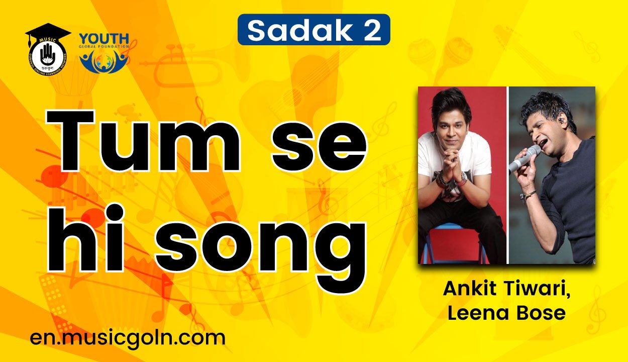 Tum se hi song lyrics | Sadak 2 | Ankit Tiwari, Leena Bose | 2020 1 Tum se hi song lyrics | Sadak 2 | Ankit Tiwari, Leena Bose | 2020