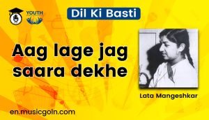 Aag lage jag saara dekhe