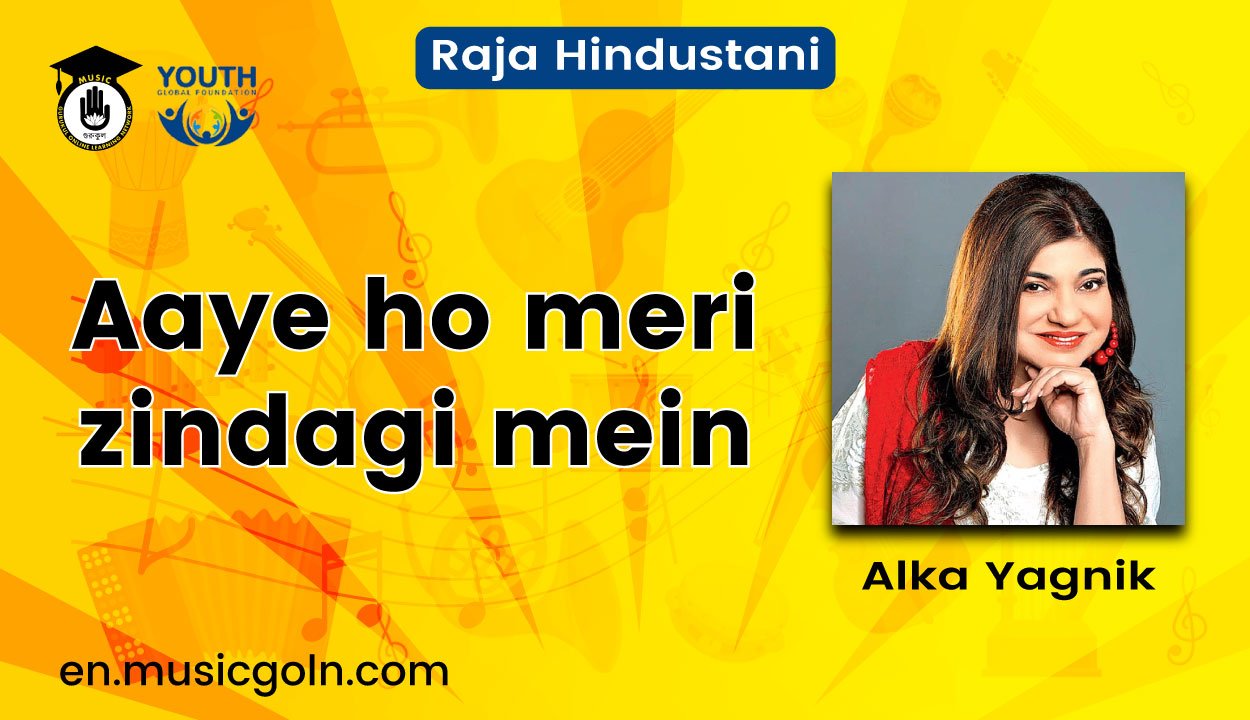 Aaye ho meri zindagi mein