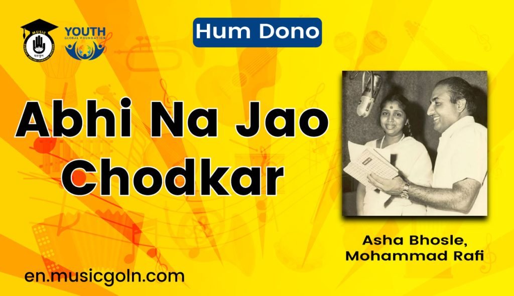 Abhi Na Jao Chodkar