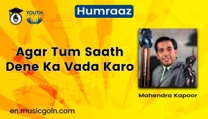 Agar Tum Saath Dene Ka Vada Karo