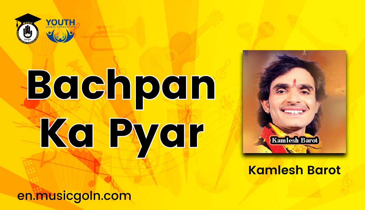 Bachpan Ka Pyar Lyrics | Kamlesh Barot | 2021 1 Bachpan Ka Pyar