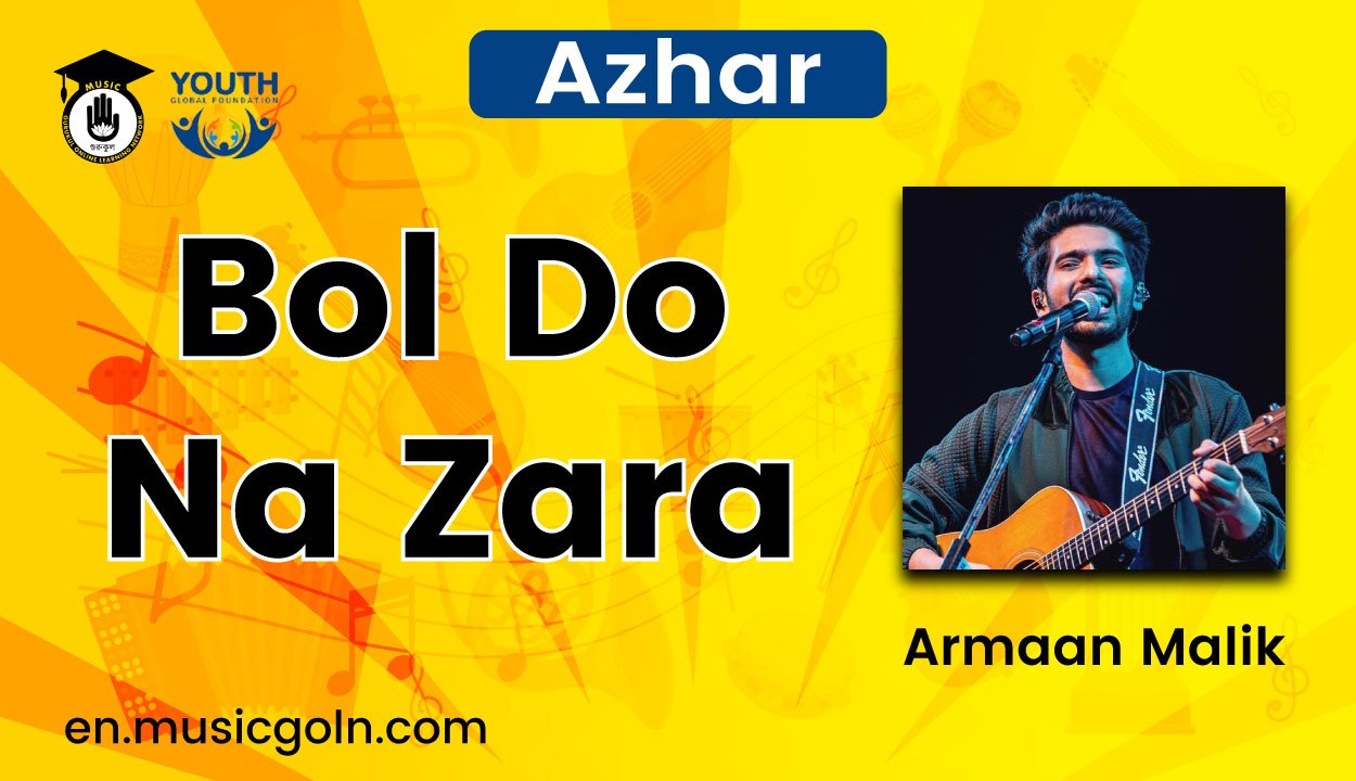 Bol Do Na Zara Lyrics | Azhar | Armaan Malik | 2016 1 Bol Do Na Zara