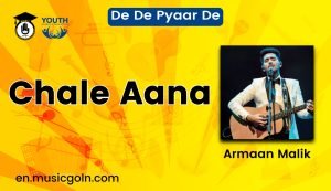 Chale Aana