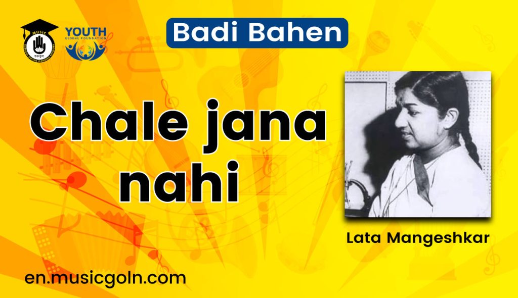 Chale jana nahi lyrics | Lata Mangeshkar | Bari Behen | 1949 1 Chale jana nahi