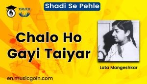 Chalo Ho Gayi Taiyar