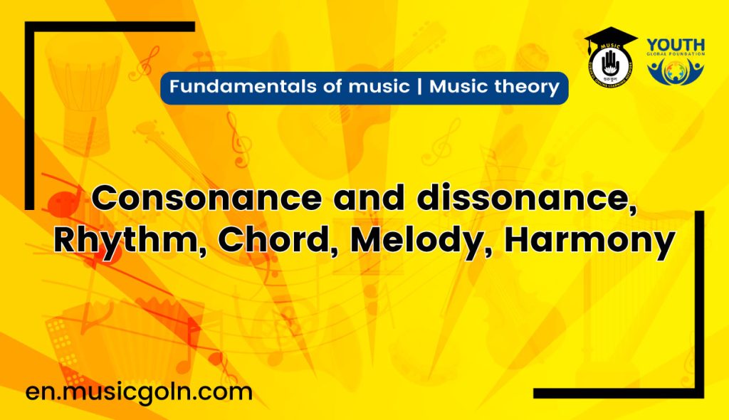 Consonance and dissonance | Rhythm | Chord | Melody | Harmony | Fundamentals of music | Music theory