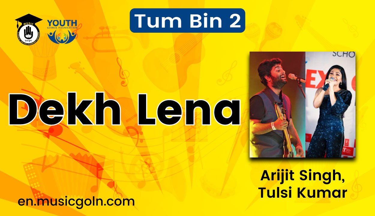 Dekh Lena Lyrics | Tum Bin 2 | Arijit Singh, Tulsi Kumar | 2016 1 Dekh Lena