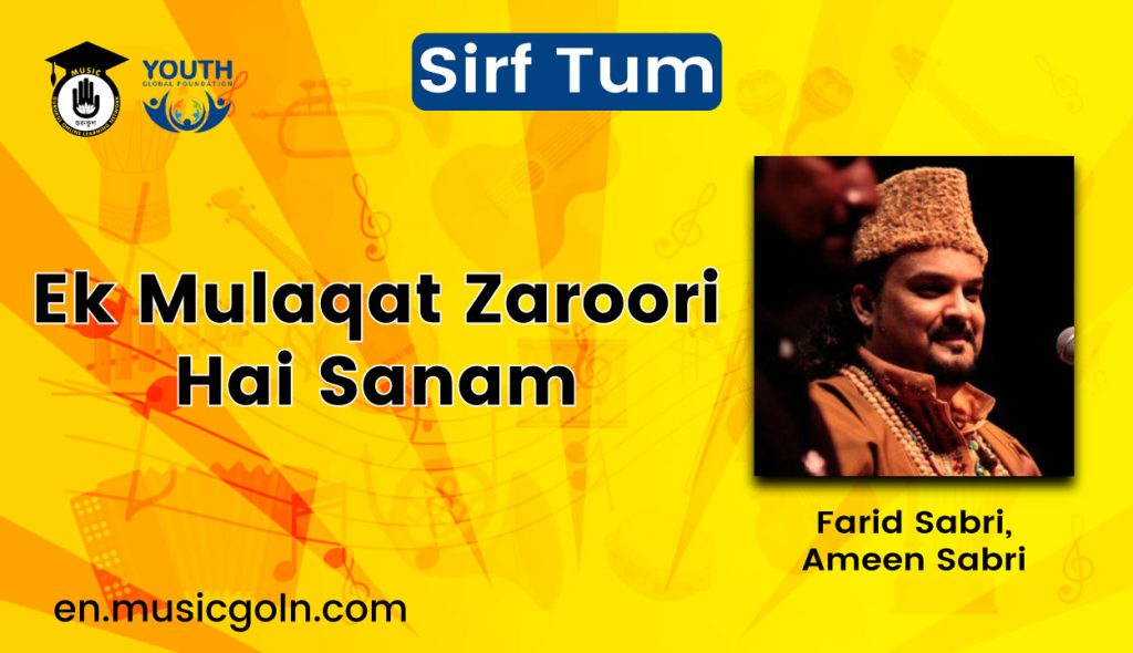Ek Mulaqat Zaroori Hai Sanam