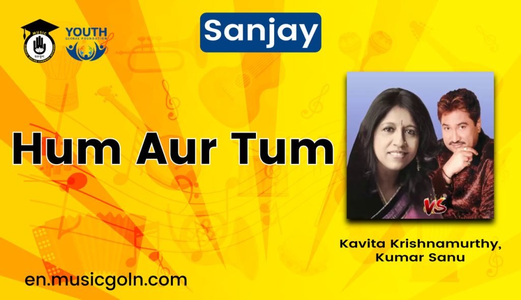 Hum Aur Tum