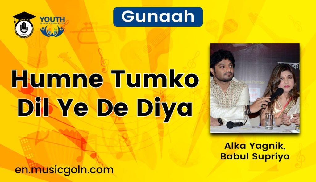 Humne Tumko Dil Ye De Diya