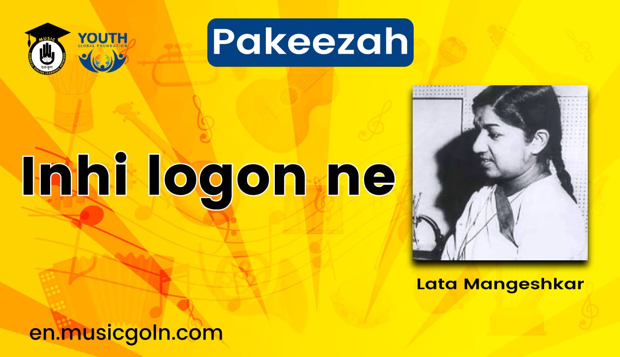 Inhi logon ne lyrics | Lata Mangeshkar | Pakeezah | 1972 1 Inhi logon ne
