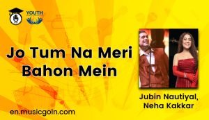 Jo Tum Na Meri Bahon Mein