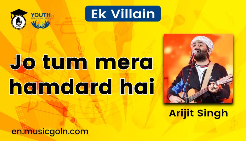 Humdard (Jo tum mera hamdard hai song) lyrics | Arijit Singh | Ek Villain | 2014 10 Jo tum mera hamdard hai