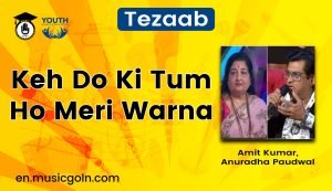 Keh Do Ki Tum Ho Meri Warna