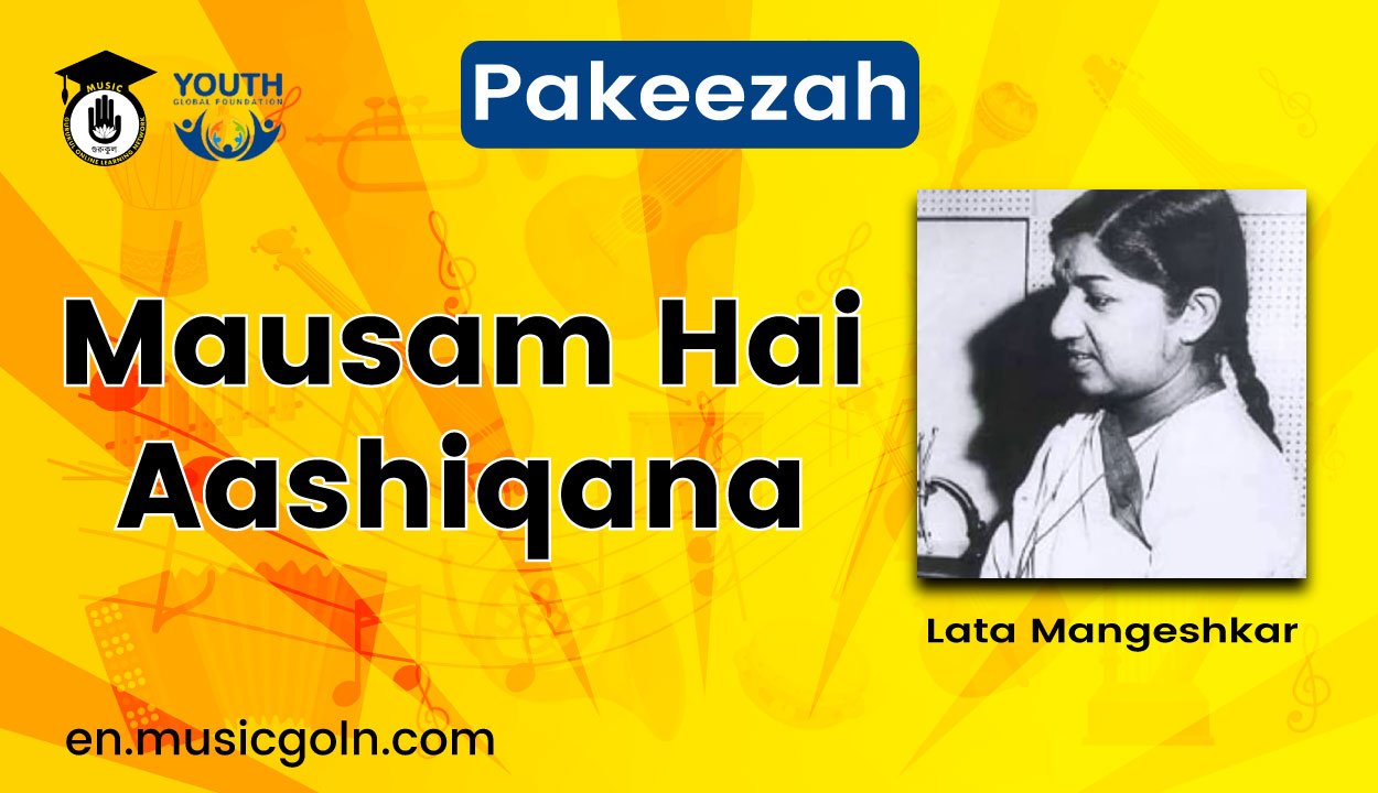 Mausam Hai Aashiqana Lyrics | Lata Mangeshkar | Pakeezah | 1972 1 Mausam Hai Aashiqana