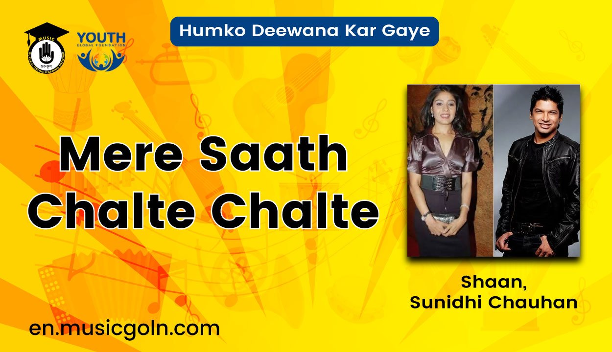Mere Saath Chalte Chalte