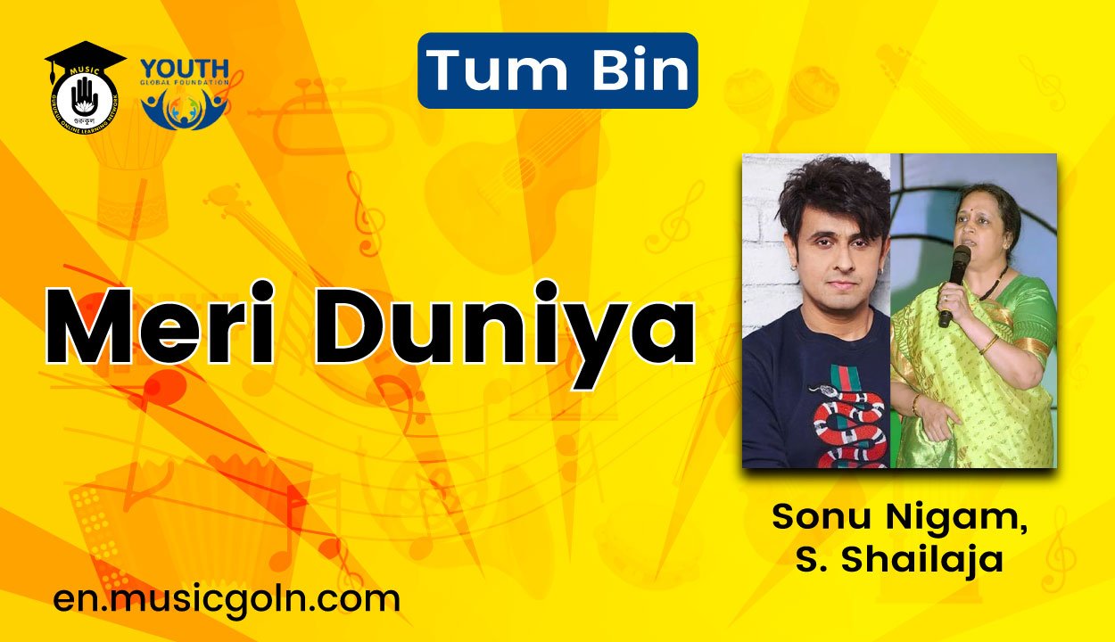Meri Duniya Lyrics | Sonu Nigam, S. Shailaja | Tum Bin | 2001 1 Meri Duniya