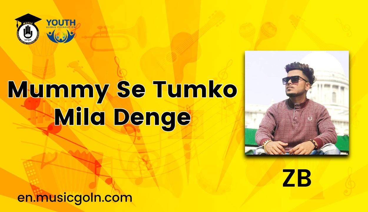 Mummy Se Tumko Mila Denge Lyrics | ZB | 2021 1 Mummy Se Tumko Mila Denge