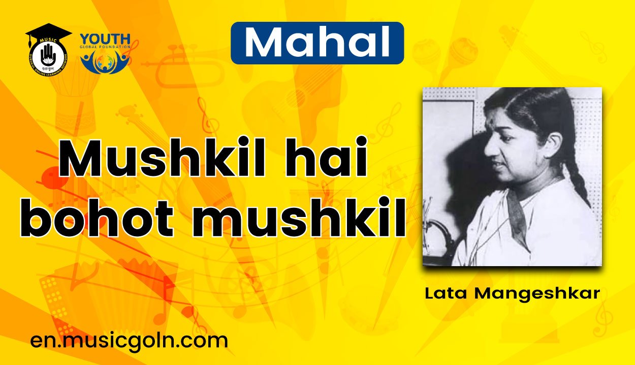 Mushkil hai bohot mushkil lyrics | Lata Mangeshkar | Shakat Ali Dehlavi | Mahal 1949 1 Mushkil hai bohot mushkil