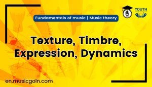 Texture | Timbre | Expression | Dynamics | Fundamentals of music | Music theory