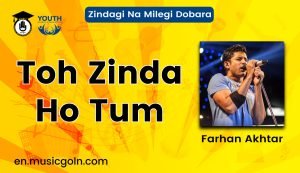 Toh Zinda Ho Tum