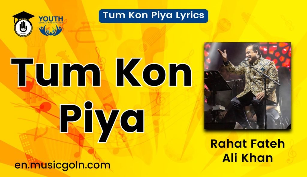 Tum Kon Piya
