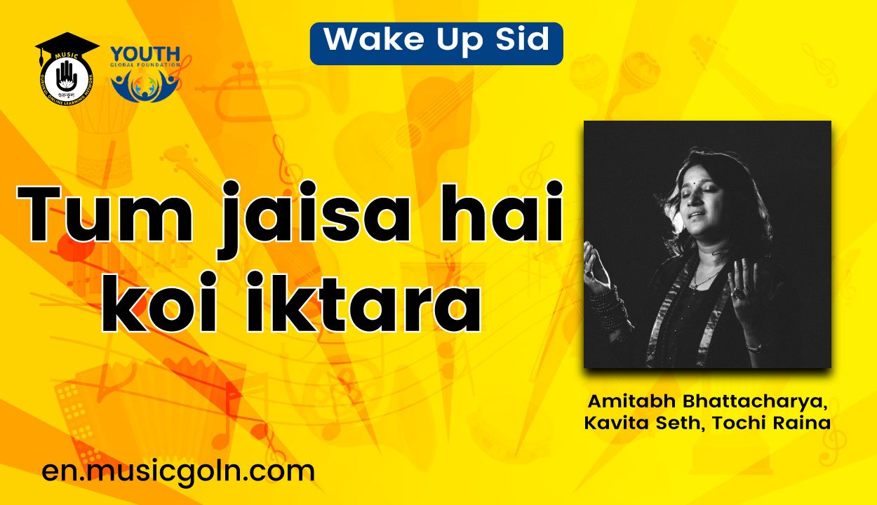 Tum jaisa hai koi iktara